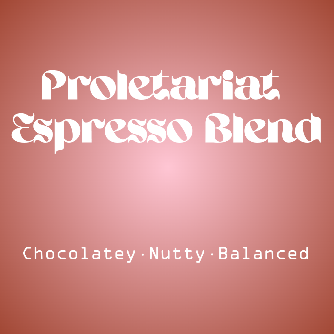Proletariat Espresso Blend