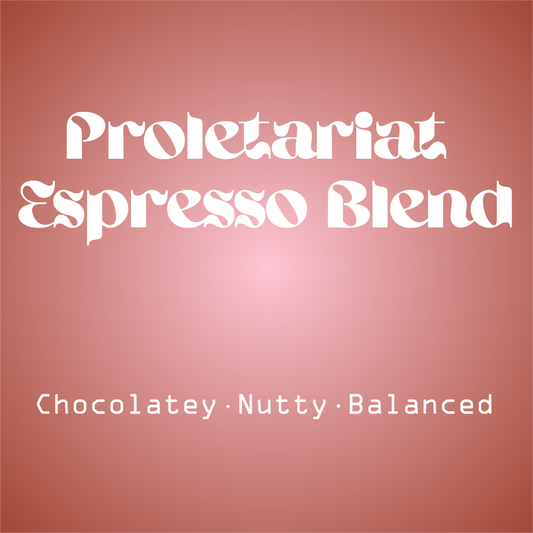 Proletariat Espresso Blend